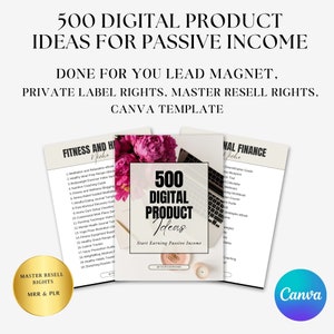 May include: A Canva template with a pink floral background and a laptop screen displaying the text "500 Digital Product Ideas". The text "Start Earning Passive Income" is below the laptop. The template is for creating digital products for passive income.