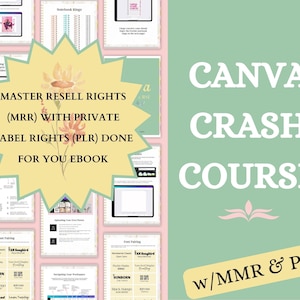 Canva Crash Course and Master Resell Rights (MRR) with Private Label Rights (PLR) Done For You ebook, DFY Digital Product