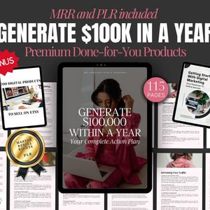 May include: A pink and white digital product cover with the text "Generate $100,000 Within A Year" and "Your Complete Action Plan". The cover also features a woman sitting at a laptop. The product is a digital marketing guide with 115 pages.