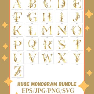 Könnte beinhalten: Eine Sammlung goldfarbener Monogramm-Buchstaben, jeweils mit zarten Blattakzenten verziert. Die Buchstaben A bis Z werden in einzelnen Quadraten angezeigt. Der Text "HUGE MONOGRAM BUNDLE" befindet sich unten, zusammen mit Dateitypoptionen.