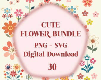 May include: A digital download of 30 cute flower illustrations in PNG and SVG format. The image features a pink circle with the text "Cute Flower Bundle, PNG - SVG, Digital Download, 30". The circle is surrounded by colorful flower illustrations.