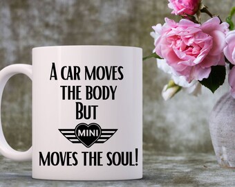 Mini Cooper Ceramic Mug: Car Moves The Soul Design, Gift for Mini Lovers