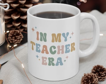 In My Teacher Era Mug New Teacher Gift Future Teacher Gift School Mug Graduation Gifts Teacher Mug Teacher Appreciation Gifts Teacher Gifts