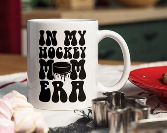 Hockey Mom Mug Hockey Gifts For Mom Hockey Coach Gift From Hockey Team Manager Gift In My Hockey Mom Era Daughter Gift Ceramic Coffee Mug