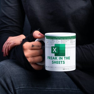 Freak In The Sheets Mug Excel Mug Excel Gifts Accountant Gift 21st 30th Birthday Gift For Her Roommate Gift Valentines Gift For Her and Him image 4