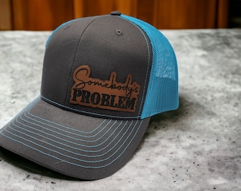 Somebody's Problem Trucker Hat, Leather Patch Snapback Baseball Cap