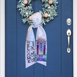 Welcome to the Hood Louisiana Shotgun House Wreath Sash
