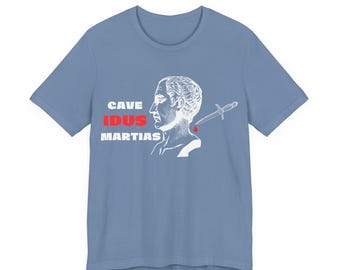 Beware the Ides of March Shirt, Julius Caesar, Latin Quote, Cave Idus Martias, Roman History, Ancient Rome, Latin Teacher Gift
