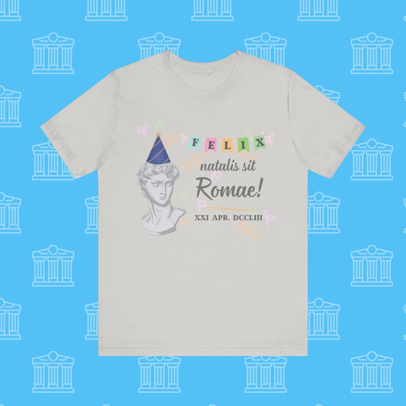 Roman Birthday Statue Shirt, April 21st 753 B.C., Founding of Rome ...