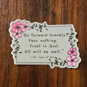 St Joan of Arc Quote Sticker | Trust in God | Catholic Vinyl Stickers | Inspirational Quotes | Gift Ideas | DieCut | Floral Border | For Her