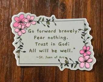 St Joan of Arc Quote Sticker | Trust in God | Catholic Vinyl Stickers | Inspirational Quotes | Gift Ideas | DieCut | Floral Border | For Her