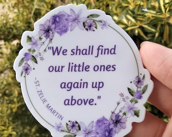 St Zelie Martin Quote Sticker for a Miscarriage | Catholic quotes and stickers | In loving memory of... | Motherhood | Strong Vinyl Sticker