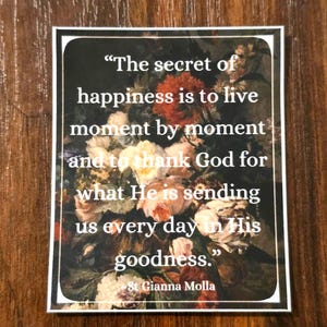 St Gianna Molla Quote Sticker | 63mm x 76mm | Catholic Vinyl Stickers| Saints Quotes | Gift idea | Religious Decals | Inspirational Quotes