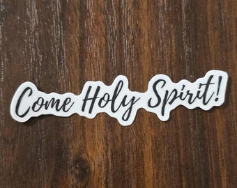 Come Holy Spirit! MINI Sticker | Catholic | Strong Vinyl Sticker | Inspirational | Prayer reminder | Gift Idea | Notebook Decal | Religious