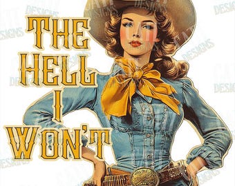The Hell I Won't Digital File Png