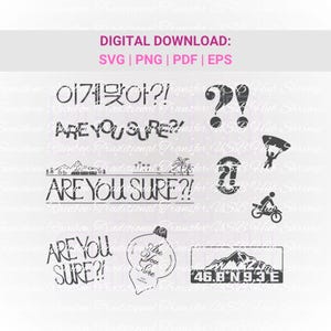 May include: A digital download graphic with various designs, including text that says "ARE YOU SURE?!" and Korean text. The image also features question marks, a mountain range, and other illustrations. Formats include SVG, PNG, PDF, and EPS.
