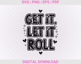 Butter Svg Png | Get it Let it Roll Png | Kpop Decal Sticker T-shirt | Vector Cut Files | Bangtan Svg | Clip Art | Printable