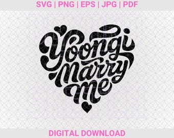 Yoongi Marry Me SVG PNG, Suga AgustD Decal Sticker, Kpop Clip Art, Vector Files, Printable