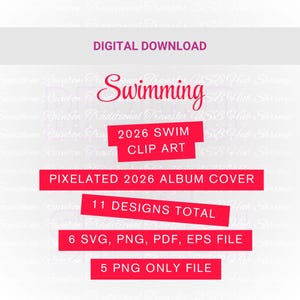 Puede incluir: Diseño gráfico de descarga digital con la palabra "Swimming" en fuente cursiva. La imagen incluye bloques de texto con frases como "2026 Swim Clip Art", "Pixelated 2026 Album Cover" y "11 Designs Total".