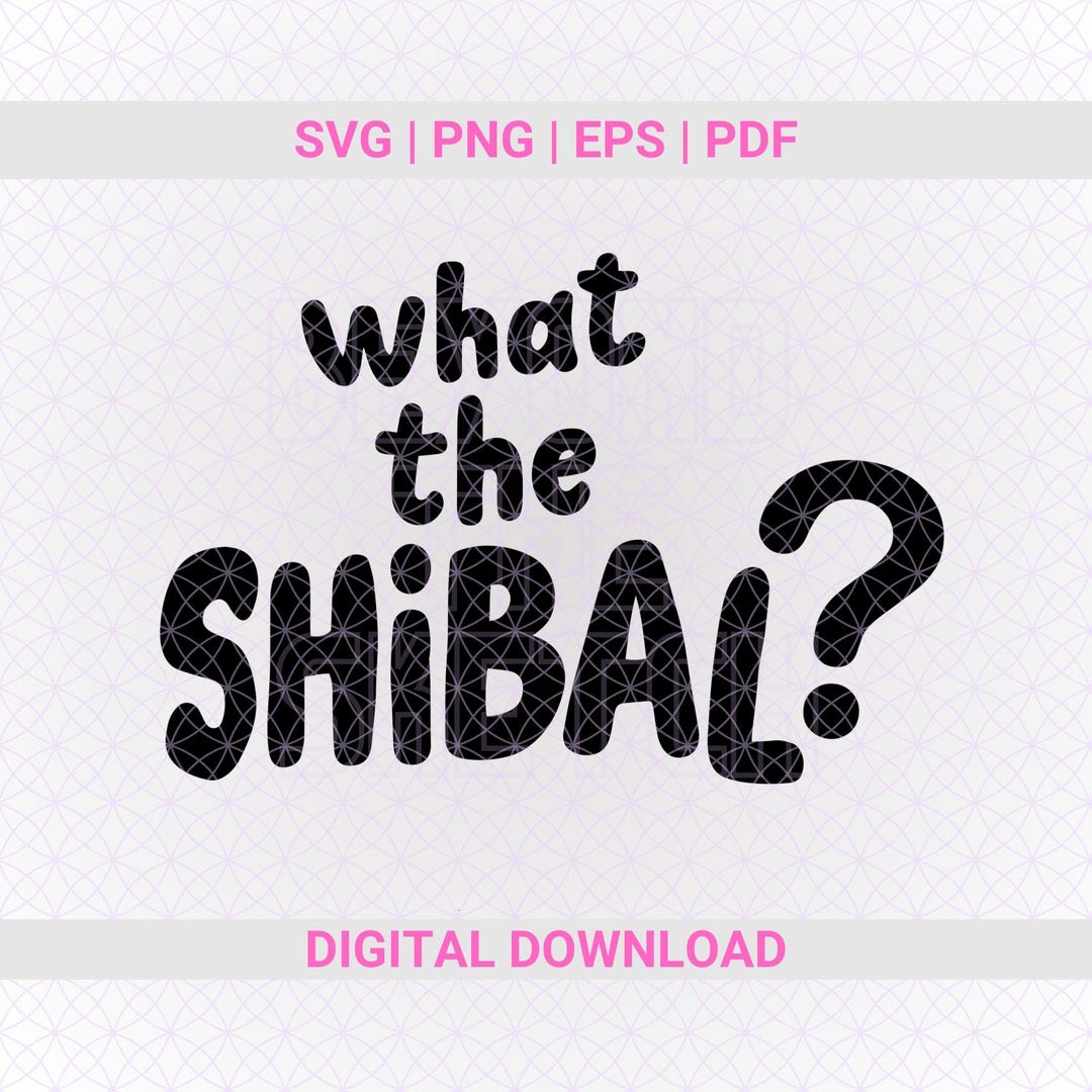 What the Shibal SVG PNG Korean Words Funny Trendy Vector Cut File for