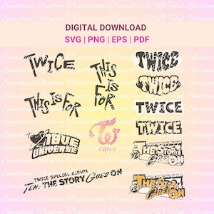 Könnte beinhalten: Digitale Download-Grafikdesigns mit dem Wort "TWICE" in verschiedenen Schriftarten und Stilen. Weitere Texte sind "This is for", "True Universe" und "The Story Goes On". Formate: SVG, PNG, EPS und PDF.