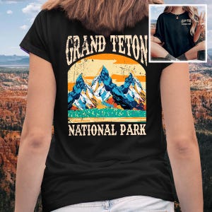 Grand Teton Nationalpark Vorder- und Rückseite Shirt - Wyoming Shirt, Bergliebhaber Geschenk, Grand Teton Park Urlaub Camping Shirt - TN02
