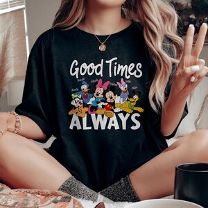 Koszulka Good Times Always Disney, koszulka Mickey Minnie Donald Goofy Pluto Daisy, słodka koszulka z kreskówek Friends, prezent dla rodziny Disney DS55