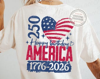 Happy Birthday America 250 PNG, Patriotic Flag Heart Design, USA 1776–2026 Freedom Shirt Graphic, Fourth of July png ORIGINAL
