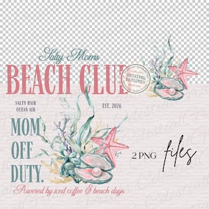 Puede incluir: Dise&ntilde;o digital con el texto "Salty Moms BEACH CLUB" en rosa y verde azulado. El dise&ntilde;o incluye ilustraciones de conchas marinas, estrellas de mar y plantas acu&aacute;ticas. Tambi&eacute;n aparece la frase "MOM OFF DUTY", junto con el texto "Powered by iced coffee & beach days."