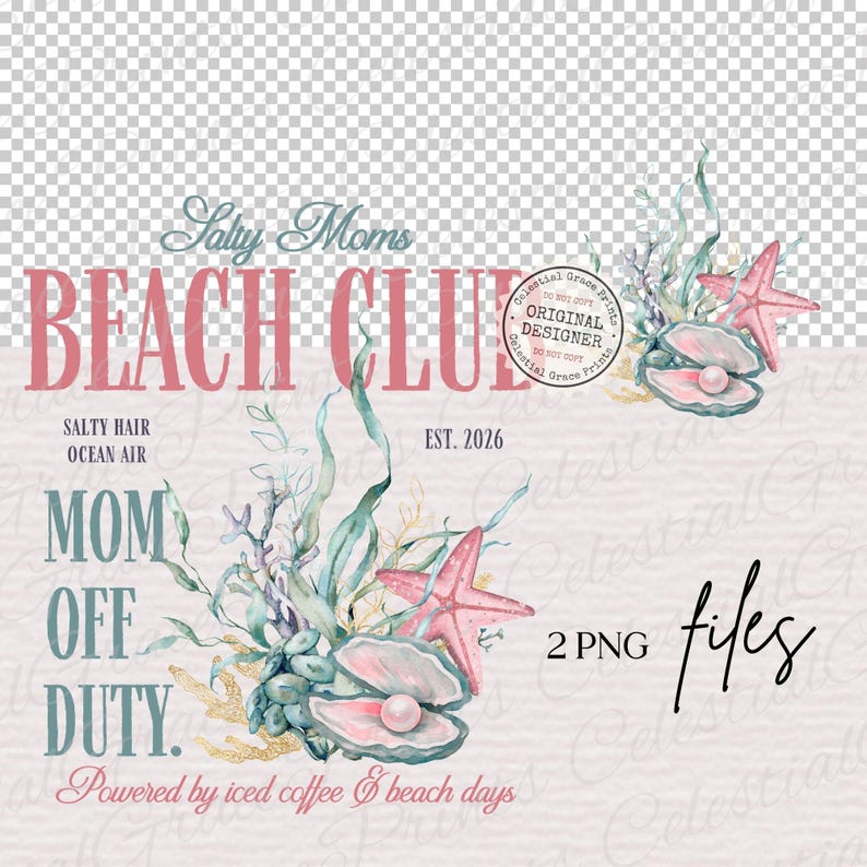 Puede incluir: Dise&ntilde;o digital con el texto "Salty Moms BEACH CLUB" en rosa y verde azulado. El dise&ntilde;o incluye ilustraciones de conchas marinas, estrellas de mar y plantas acu&aacute;ticas. Tambi&eacute;n aparece la frase "MOM OFF DUTY", junto con el texto "Powered by iced coffee & beach days."