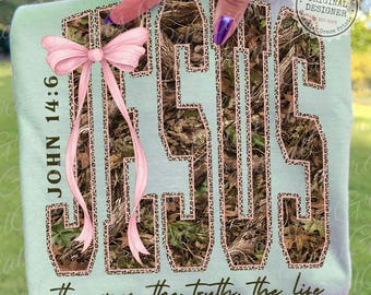 Camo Jesus PNG, Coquette Camo Woodlands Print Bible Verse, Jesus Faith Png, The Way The Truth The Life PNG John 14:6 Religious png ORIGINAL