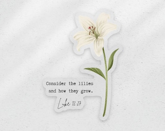 Luke 12:27 Lily Sticker, Christian Matte Decal