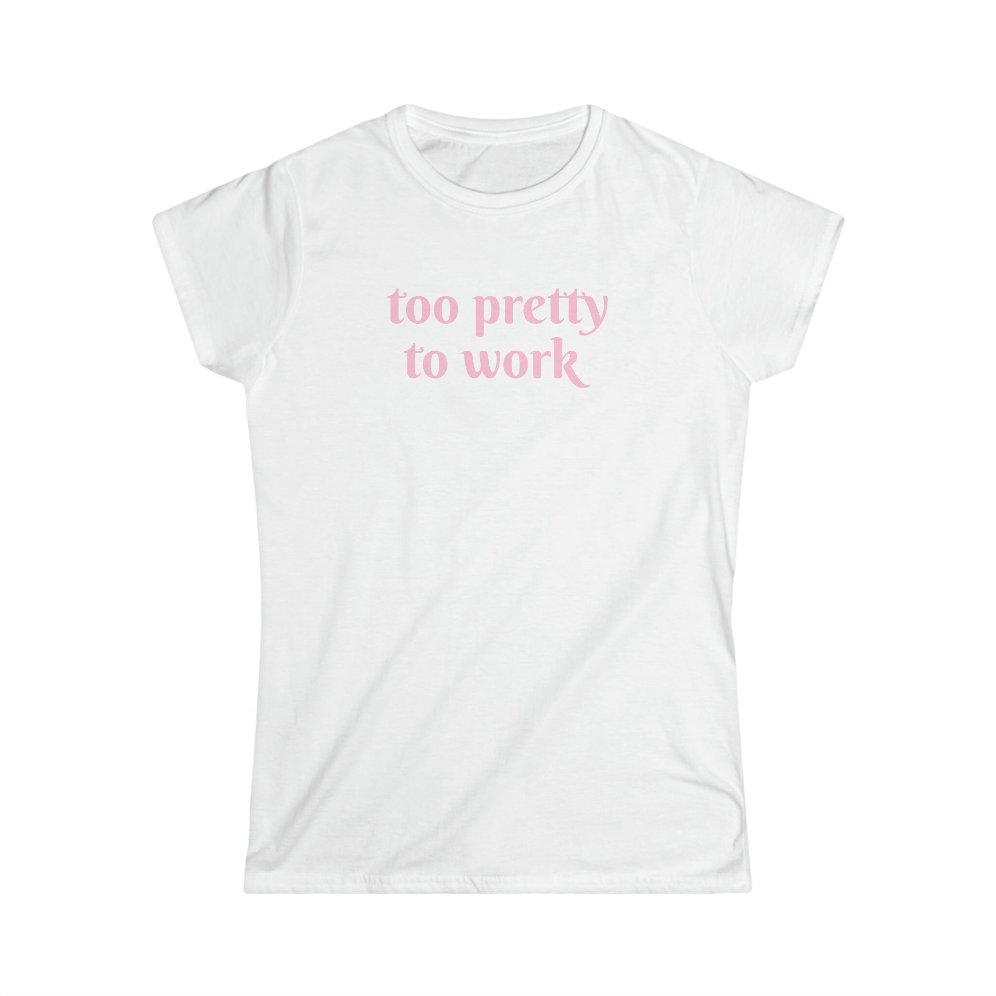 Too Pretty to Work Shirt - Etsy