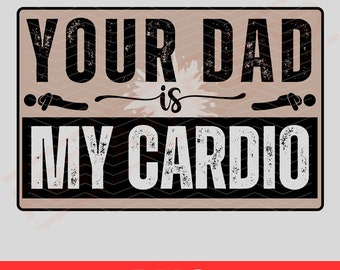 Tu papá es mi cardio PNG