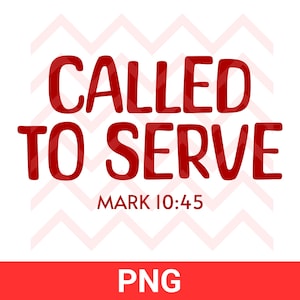 Called to Serve - Bible Verse PNG