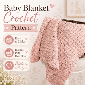 May include: A pink crocheted baby blanket draped over a wicker basket. The image includes text that reads "Baby Blanket Crochet Pattern", "Easy to Make", "Instant PDF Download", and "Made with Love".