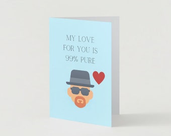 My love for you|| Heisenberg card|| Valentine’s Day card|| Printable valentines card|| Instant download
