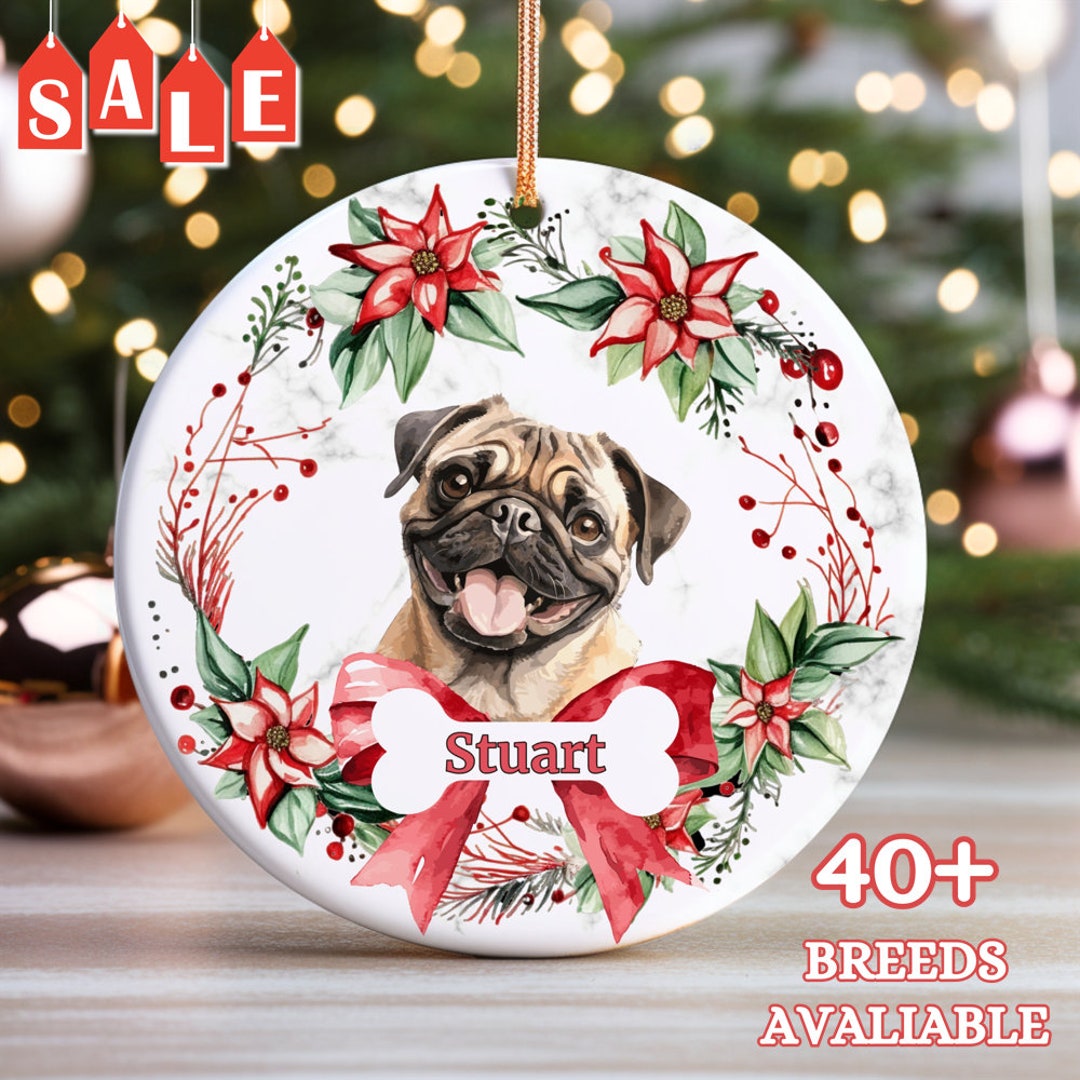 Pug Custom Name Christmas Ornament - Personalized Dog Name Christmas ...