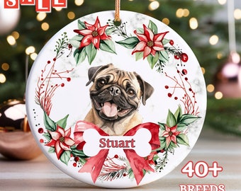 Pug Custom Name Christmas Ornament - Personalized Dog Name Christmas Gift - Custom Pet Name Ornament