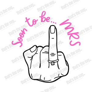 ZUKÜNFTIGE BRAUT SVG - Png, Verlobung, Brautparty, Mrs, Hochzeit Rosa Fingerring Cricut geschnitten Datei digitaler Download einfach weiß Bräutigam Mädchen