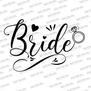 BRIDE WITH RING Svg Png Cut Files Cricut Cutting Machine Cute Handwriting Cursive Font Vinyl Iron on Gift Party Bridal Shower Bridesmaid