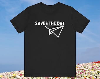 Saves the day shirt - Through being cool shirt - paper airplane shirt