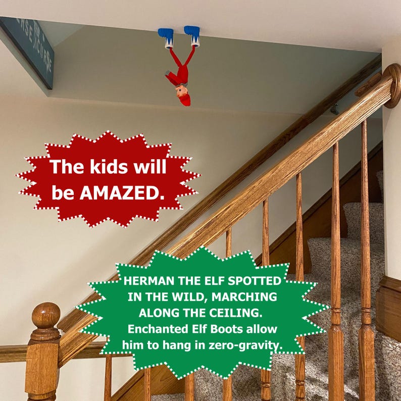 A Christmas Elf walking on the ceiling wearing special Enchanted Elf Boots. Make lasting memories with your loved ones. Enjoy the magic of Christmas.