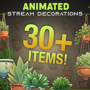 Animated Stream Decoration - Plants - Cozy plant decorations, succulent stream overlay