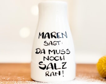 personalisierter Salzstreuer, Da muss noch SALZ ran,Spruch auf Salzstreuer, Salzmühle, Salz, Salzstreuer mit Name, Salzdose