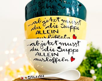 Volljährigkeit, 18.Geburtstag, volljährig, Suppe allein auslöffeln, Suppenschüssel Spruch, Suppenschale Spruch
