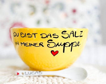 Suppenschüssel, Du bist das Salz in meiner Suppe, Schale Spruch, Suppenschale Spruch, Geschenk Valentinstag, Valentinstag personalisiert