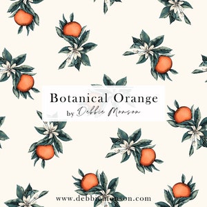 Op de afbeelding: Een naadloos patroon met sinaasappelbloesems en fruit op een crèmekleurige achtergrond. De tekst "Botanical Orange by Debbie Monson" en de website "www.debbiemonson.com" zijn opgenomen in het ontwerp.