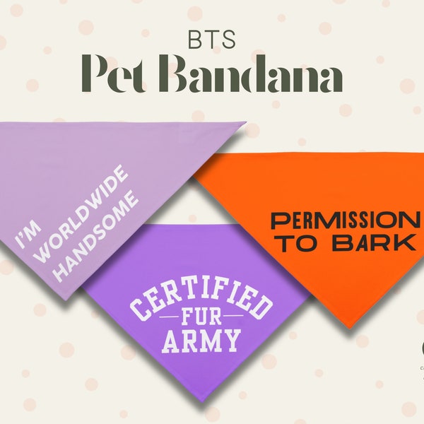 BTS KPOP BANGTAN Army - Dog Bandana, Tie On Bandana, Statement Pet Neckwear, Tieback Pet bandana, Funny Scarf, Pet Scarf, Dog accessories