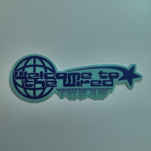 Welcome To The WIRED - Cyberpunk Techwear Sticker Premium Vinyl Sci-fi - Sleek for Notepads, Bottles, Laptops, Tech - Lain - Experiment